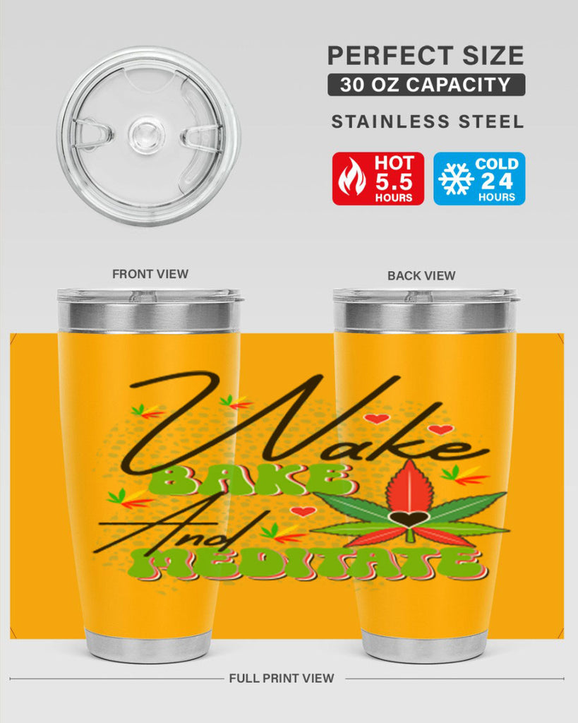 Wake Bake and Meditate 275#- marijuana- Tumbler
