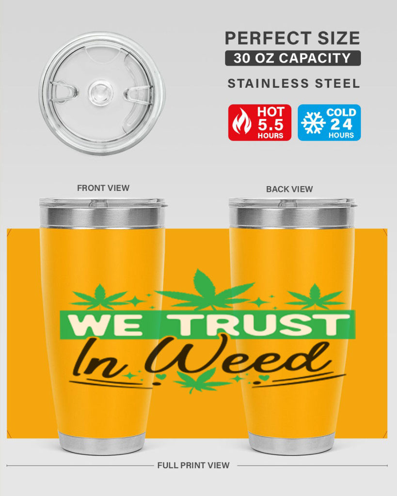 We Trust in weed 277#- marijuana- Tumbler