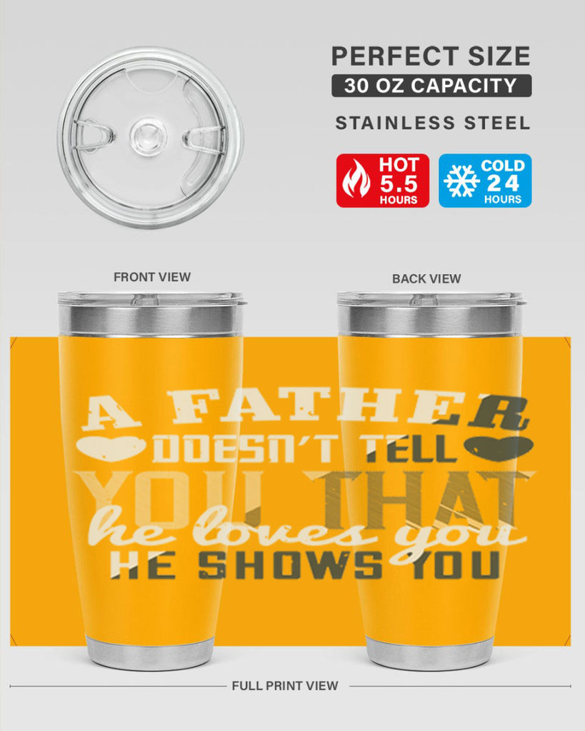 a father doesn’t tell you 201#- fathers day- Tumbler