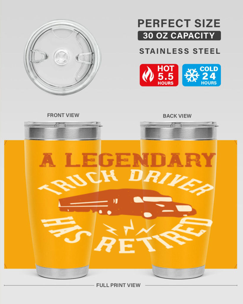 a legendary truck driver has retired Style 50#- truck driver- tumbler