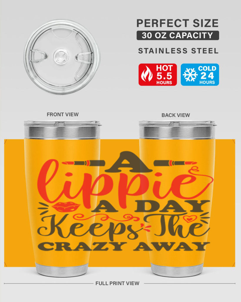 a lippie a day keeps the crazyaway Style 166#- make up- Tumbler