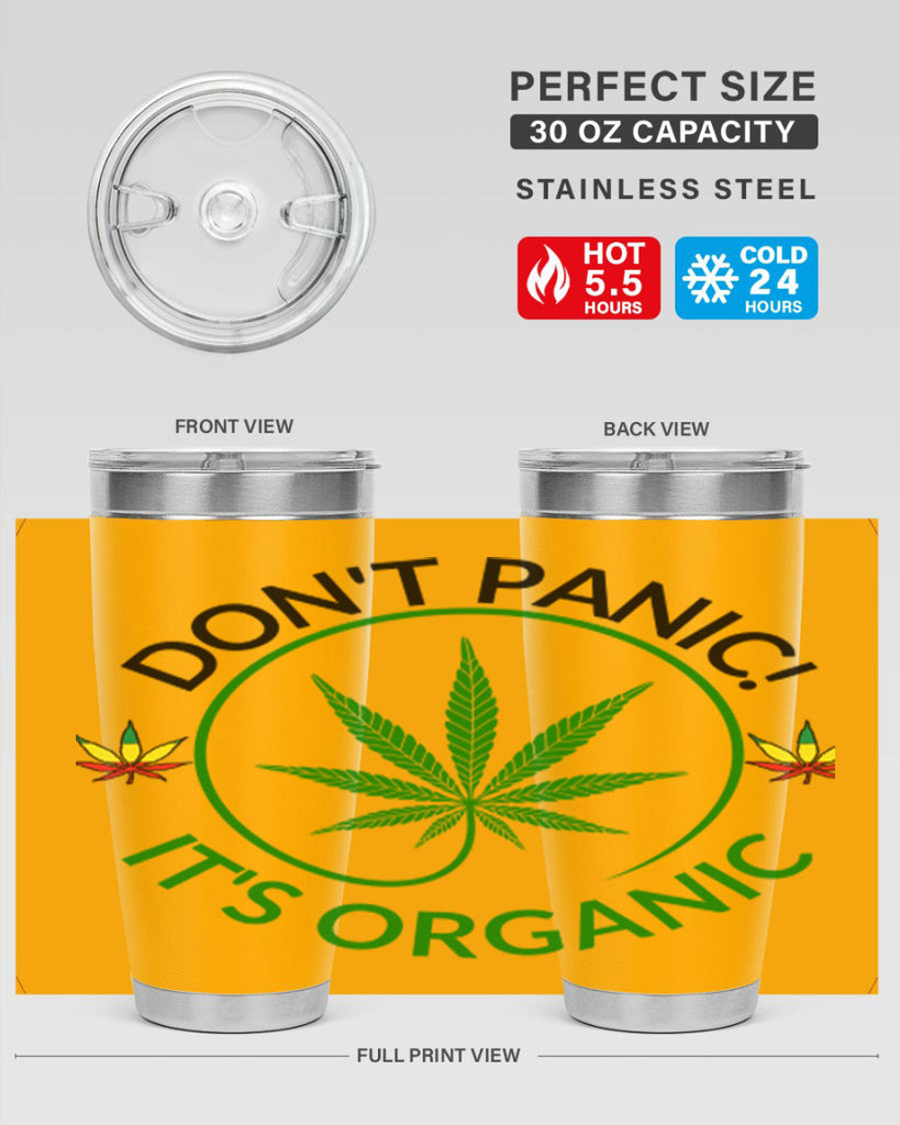 dont panic its organic 72#- marijuana- Tumbler