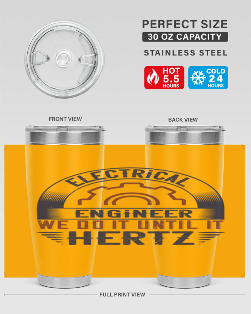 electrical engineer we do it until it hertz Style 69#- engineer- tumbler