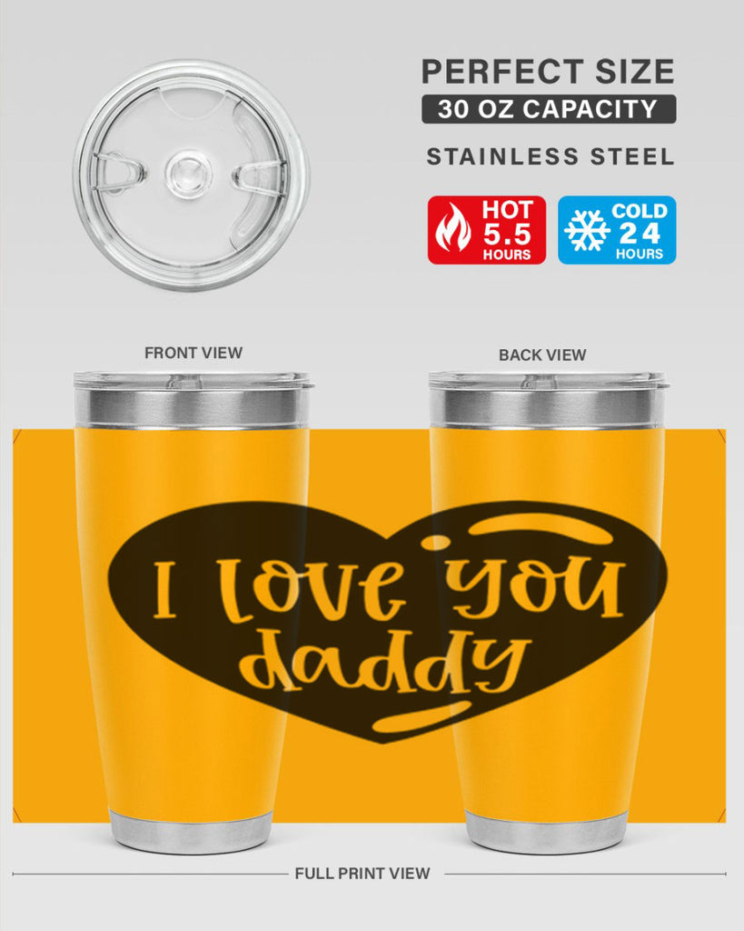 i love you daddy 40#- fathers day- Tumbler