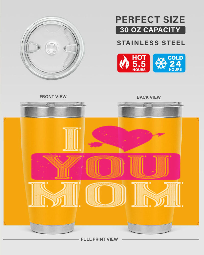 i love your mom 50#- valentines day- Tumbler