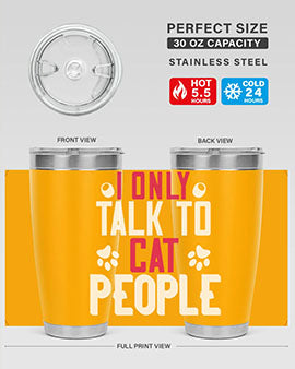 i only talk to cat people Style 58#- cat- Tumbler