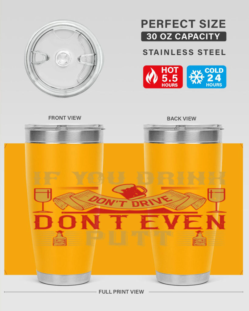 if you drink dont drive dont even putt 37#- drinking- Tumbler
