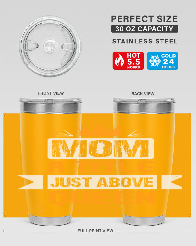 mom a title just above queen 48#- mothers day- Tumbler