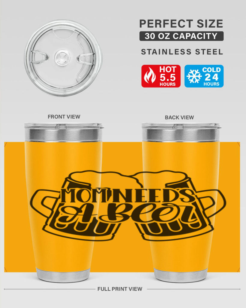 mom needs a beer 25#- beer- Tumbler