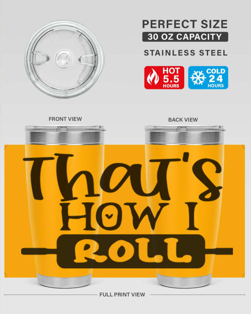 thats how i roll 77#- kitchen- Tumbler
