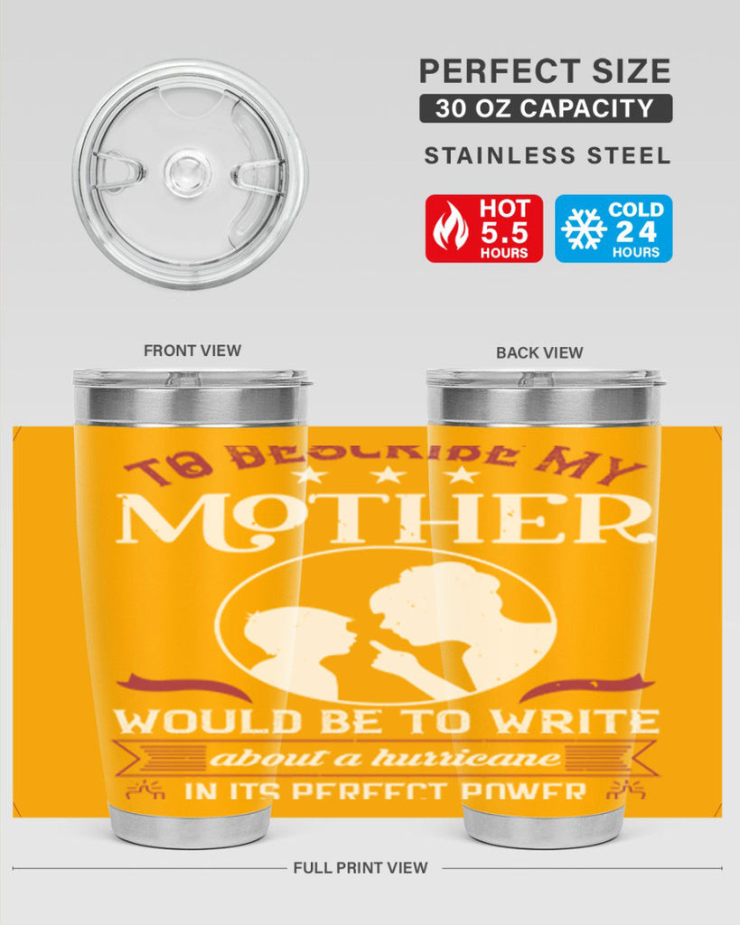 to describe my mother 19#- mothers day- Tumbler