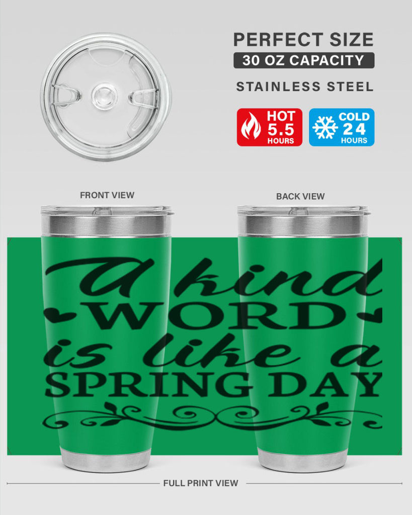 A kind word is like 14#- spring- Tumbler