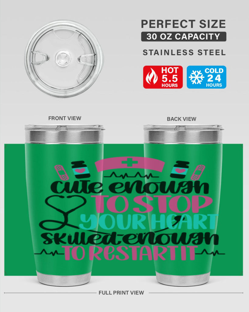 Cute Enough To Stop You Style Style 204#- nurse- tumbler