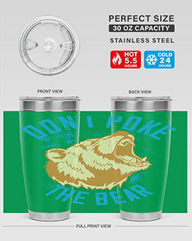 Don’t poke the bear 8#- Bears- Tumbler