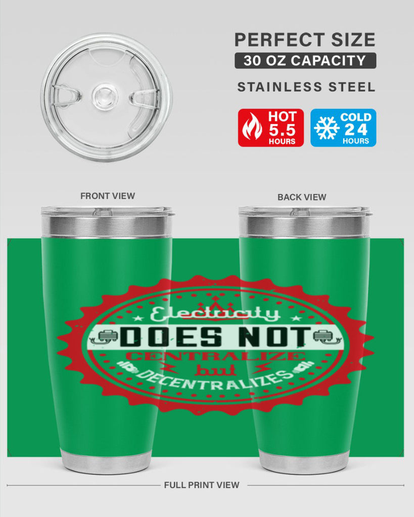 Electricity does not centralize but decentralizes Style 50#- electrician- tumbler