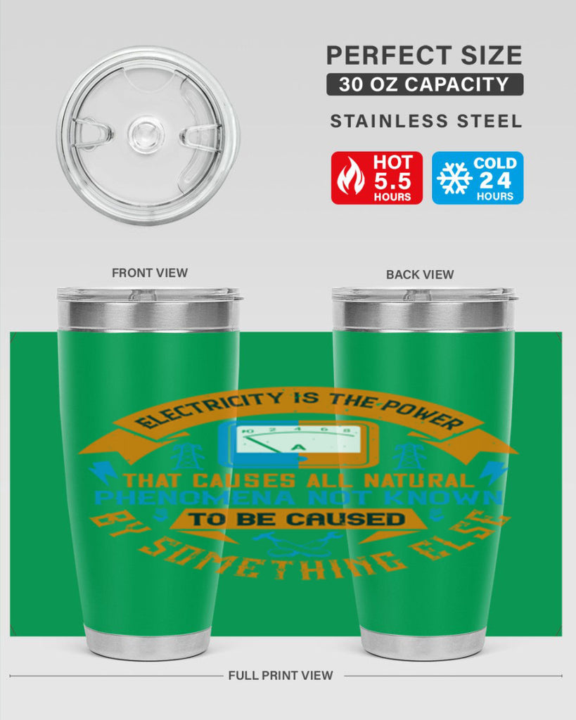 Electricity is the power that causes all natural phenomena not known Style 44#- electrician- tumbler