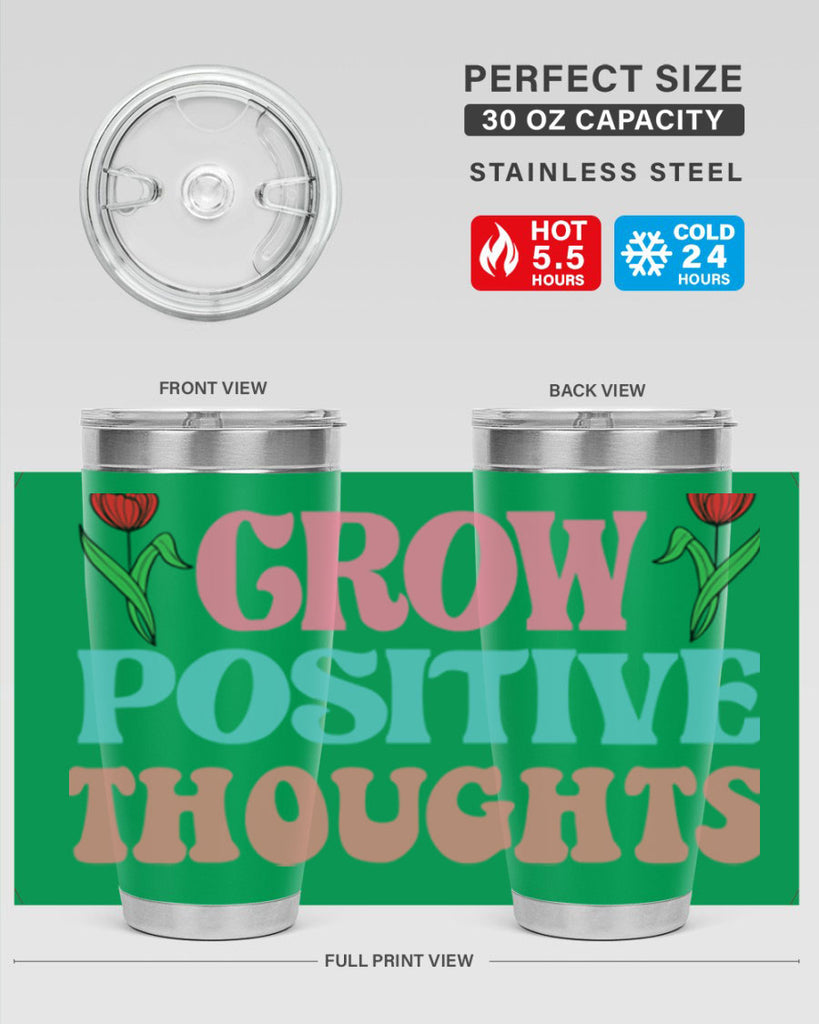 Grow Positive Thoughts  153#- spring- Tumbler