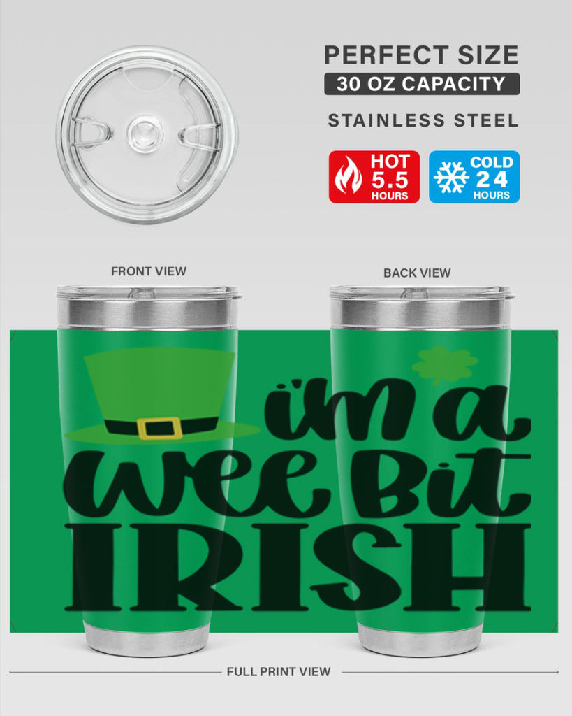 Im A Wee Bit Irish Style 83#- St Patricks Day- Tumbler