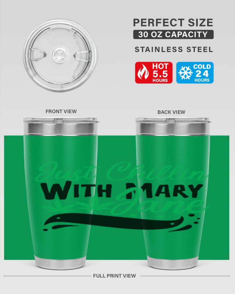 Just Chillin With Marry Jane 165#- marijuana- Tumbler