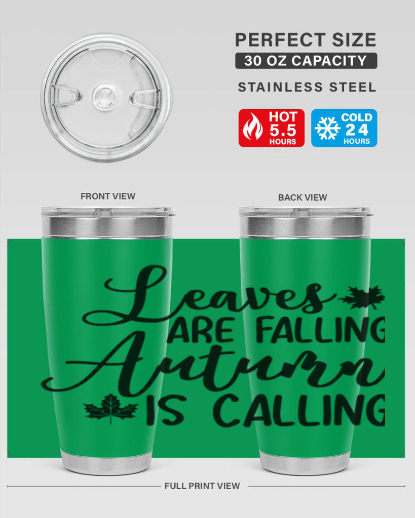 Leaves Are Falling Autumn Is Calling 390#- fall- Tumbler