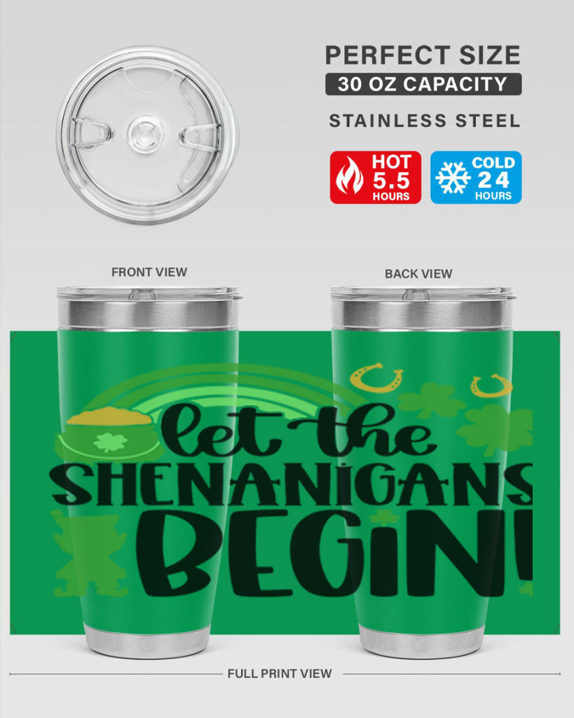 Let The Shenanigans Begin Style 71#- St Patricks Day- Tumbler