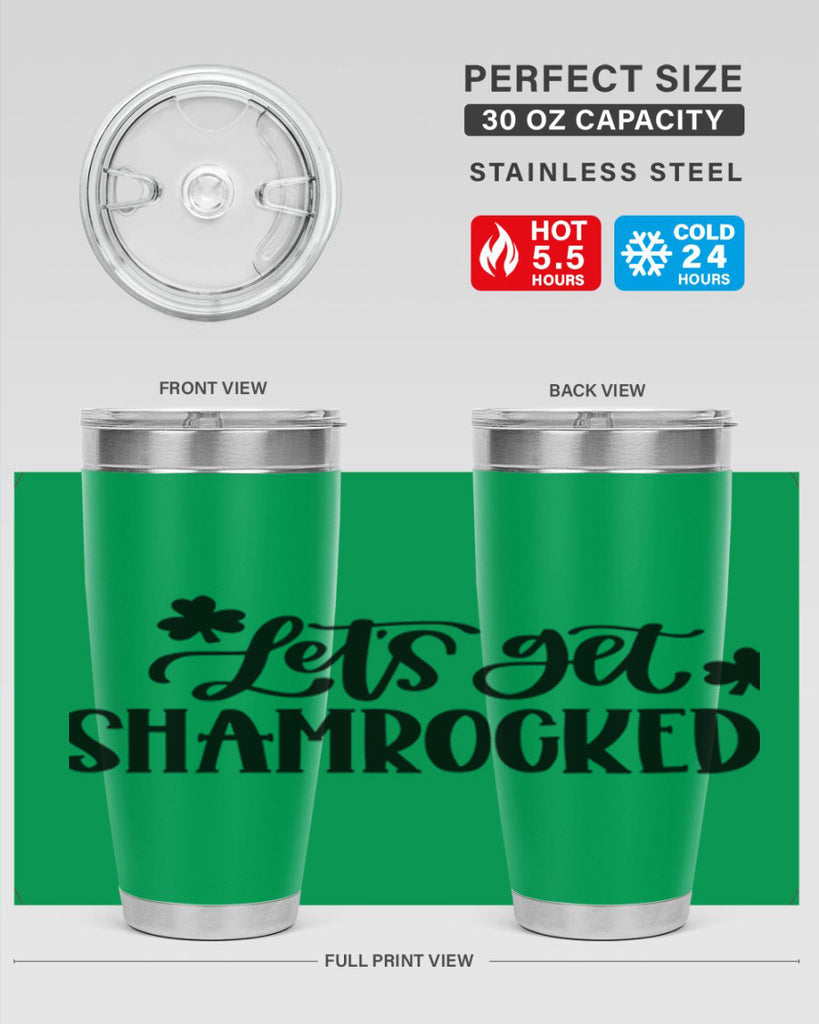 Lets Get Shamrocked Style 70#- St Patricks Day- Tumbler