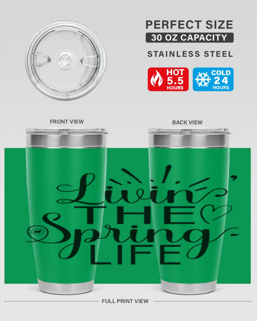 Livin The Spring Life315#- spring- Tumbler