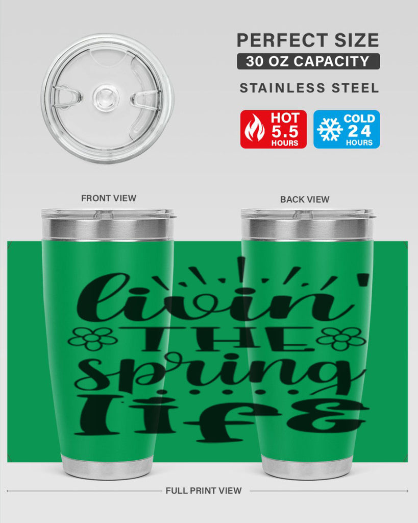 Livin the spring life  319#- spring- Tumbler