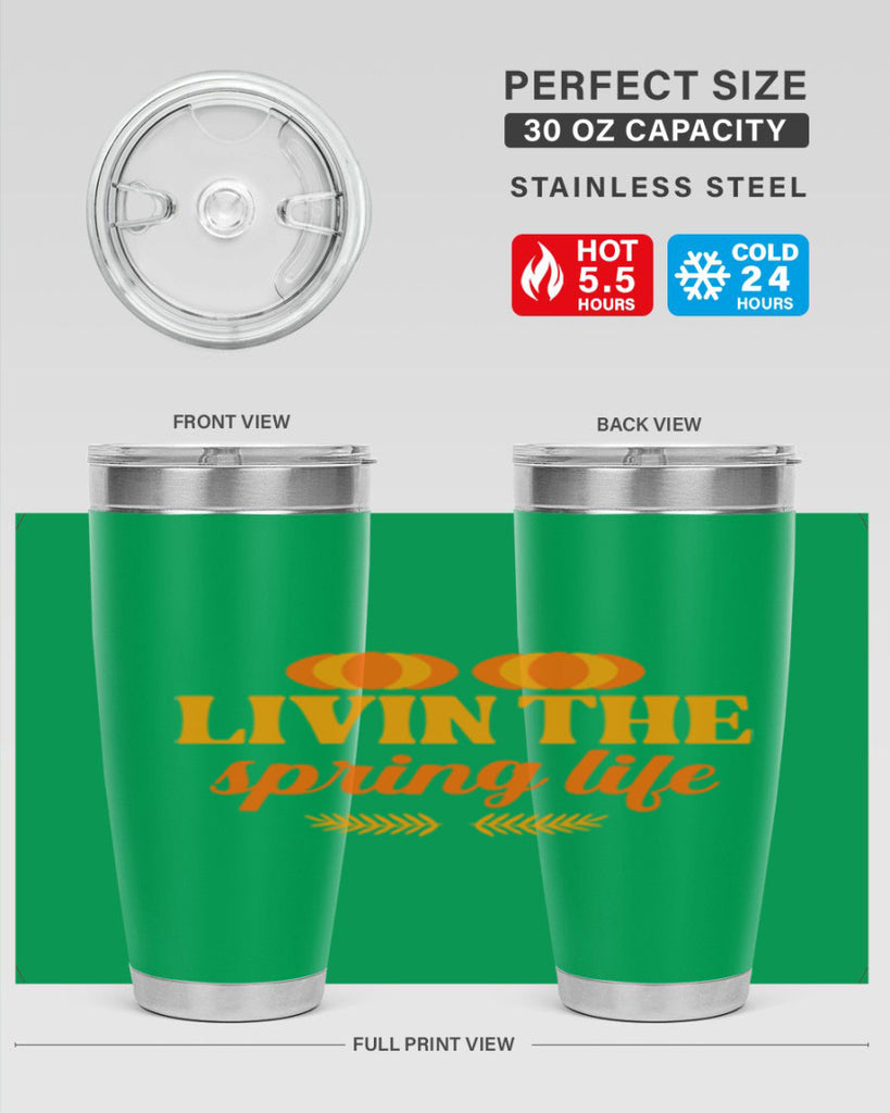 Livin the spring life 309#- spring- Tumbler