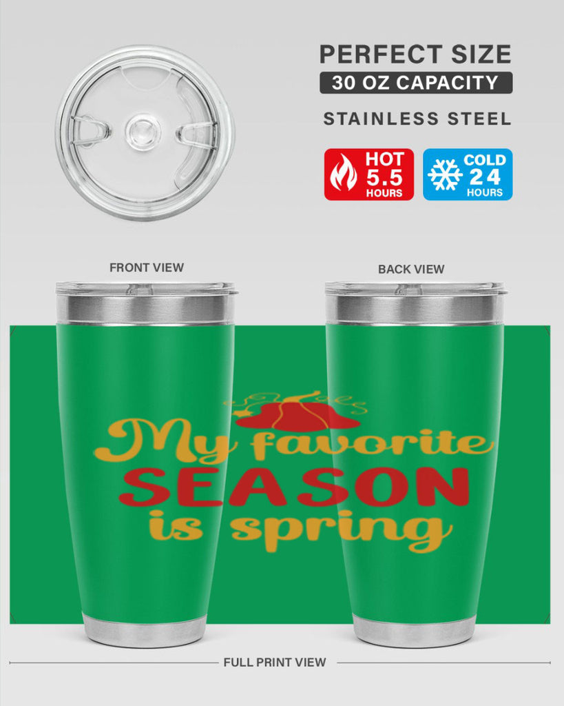 My favorite season is spring 343#- spring- Tumbler
