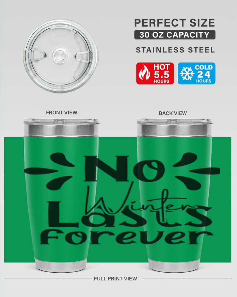 No Winter Lasts Forever 354#- spring- Tumbler