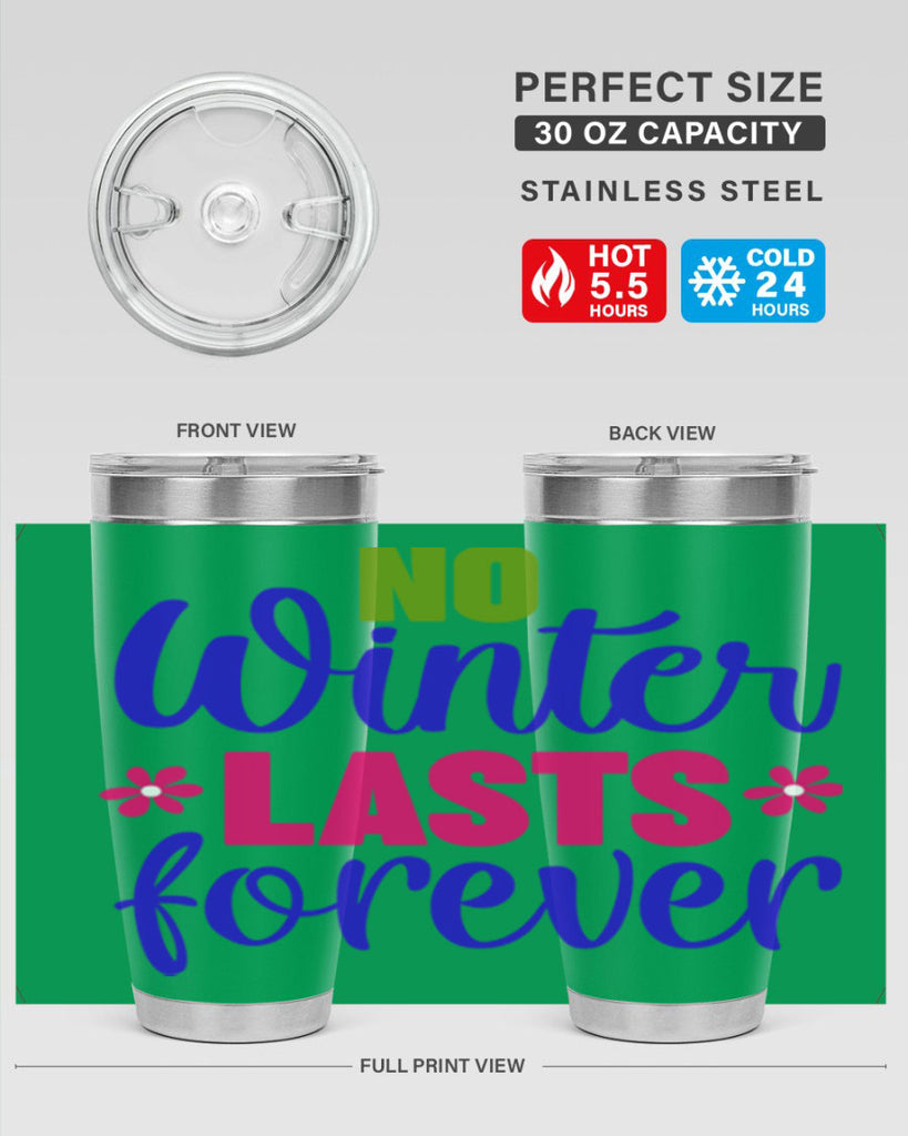 No Winter Lasts Forever 355#- spring- Tumbler