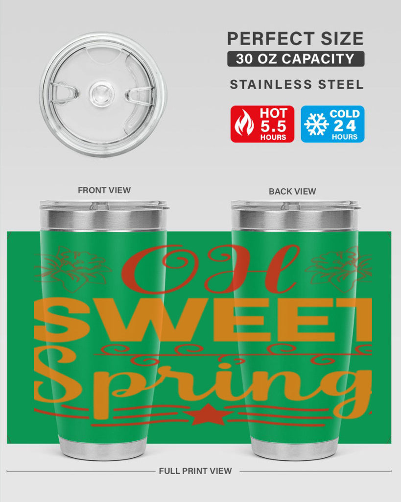 Oh sweet spring 374#- spring- Tumbler