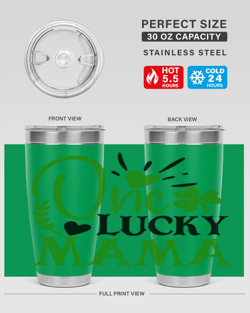 One Lucky Mama Style 148#- St Patricks Day- Tumbler