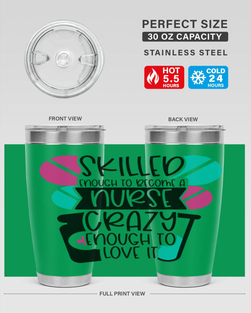 Skilled Enough To Become A Nurse Crazy Enough To Love It Style Style 39#- nurse- tumbler