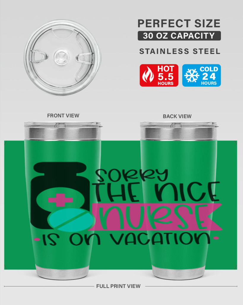 Sorry The Nice Nurse Is On Vacation Style Style 30#- nurse- tumbler