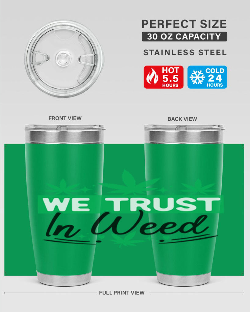 We Trust in weed 277#- marijuana- Tumbler