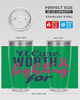 a cure worth fighting for Style 17#- breast cancer- Tumbler