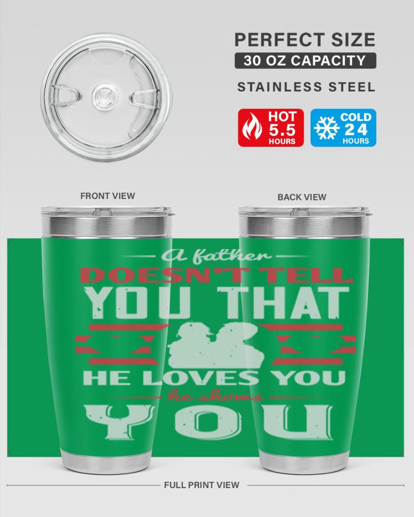 a father doesn’t tell you that 234#- fathers day- Tumbler