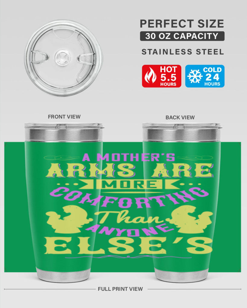 a mother’s arms are more comforting than anyone else’s 235#- mom- Tumbler