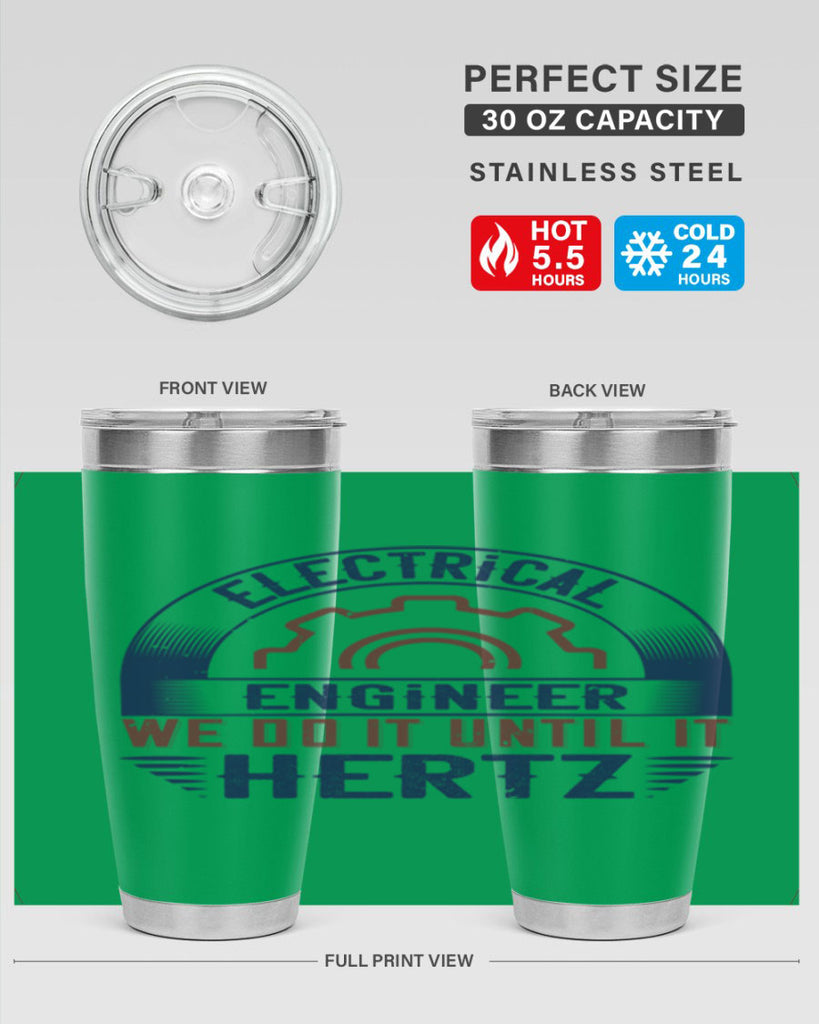 electrical engineer we do it until it hertz Style 69#- engineer- tumbler