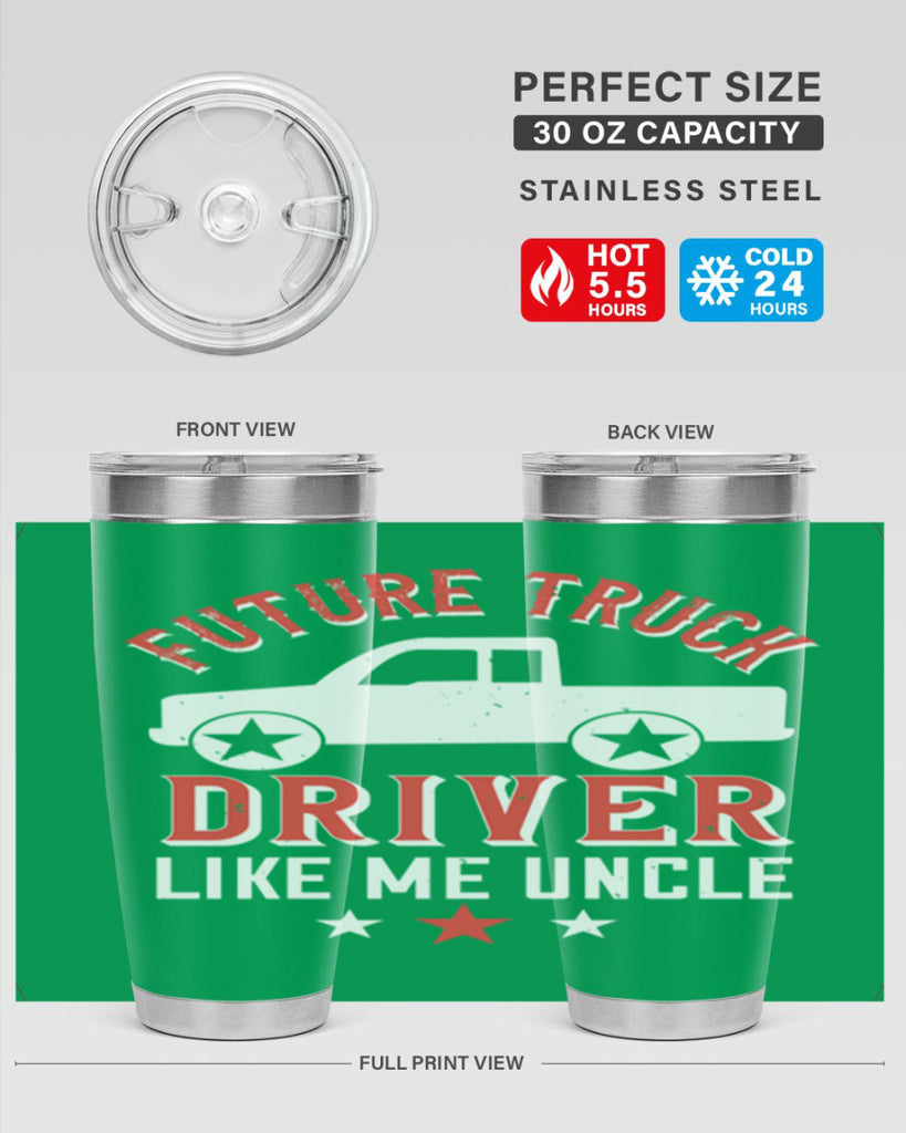 future truck driver like me uncle Style 49#- truck driver- tumbler