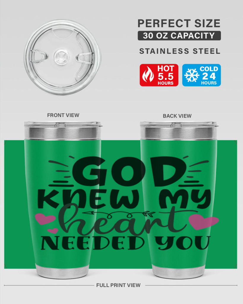 god knew my heart needed you Style 264#- baby- tumbler