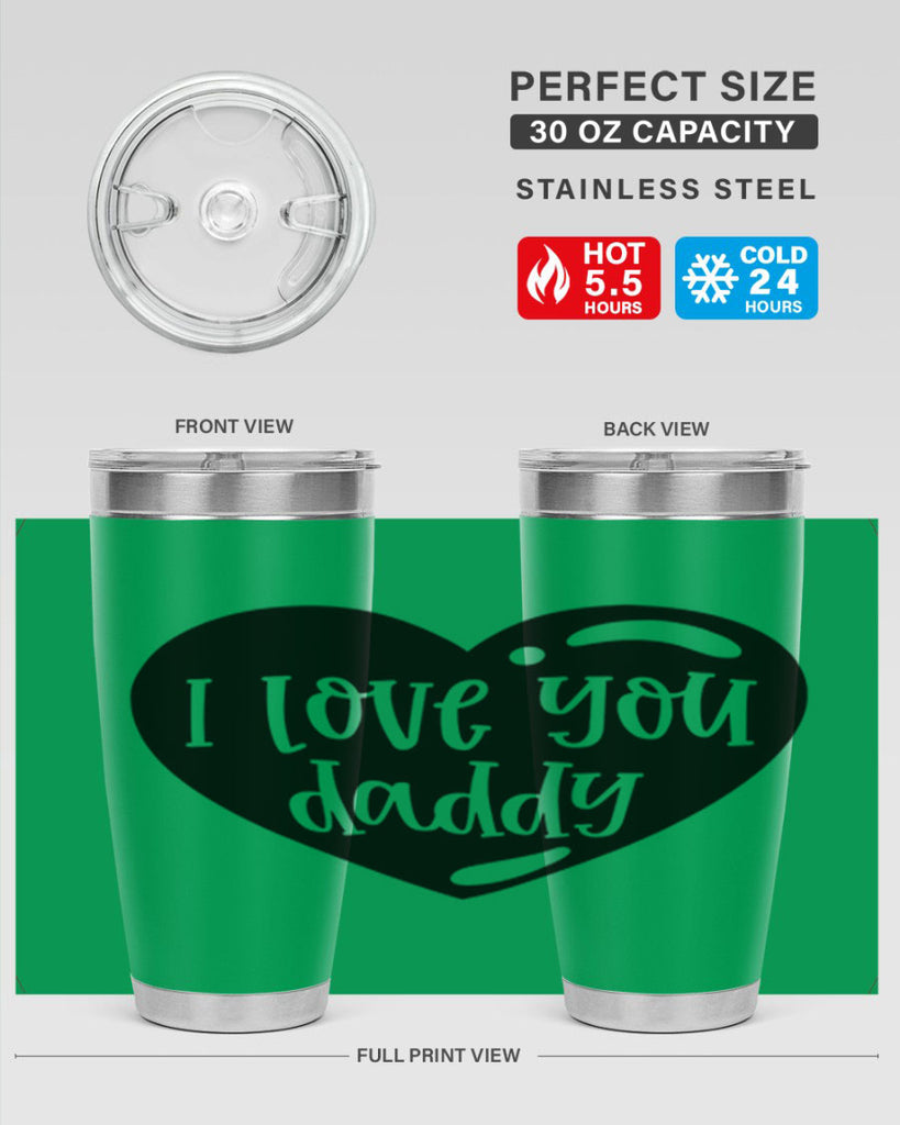 i love you daddy 40#- fathers day- Tumbler