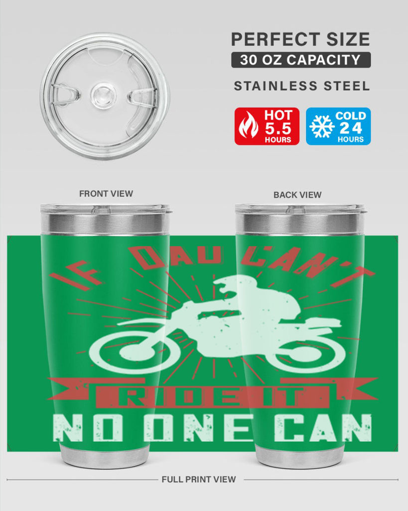 if dad cant ride it no one can 226#- fathers day- Tumbler