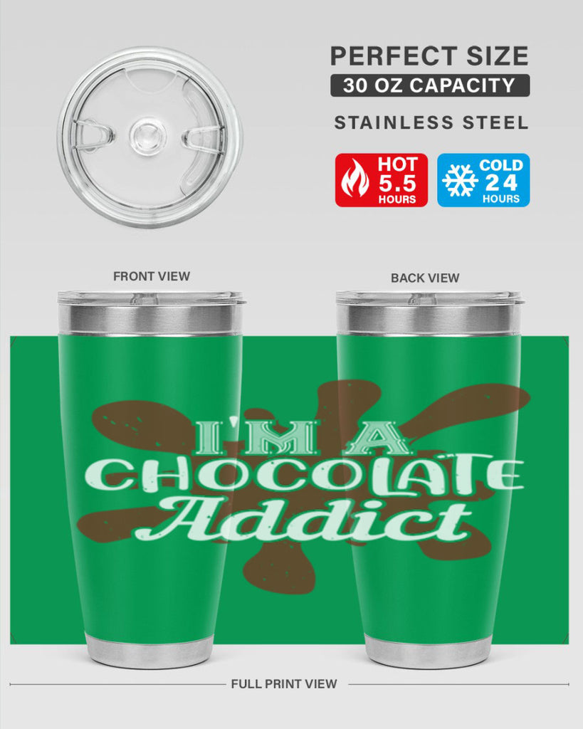im a chocolate addict 33#- chocolate- Tumbler