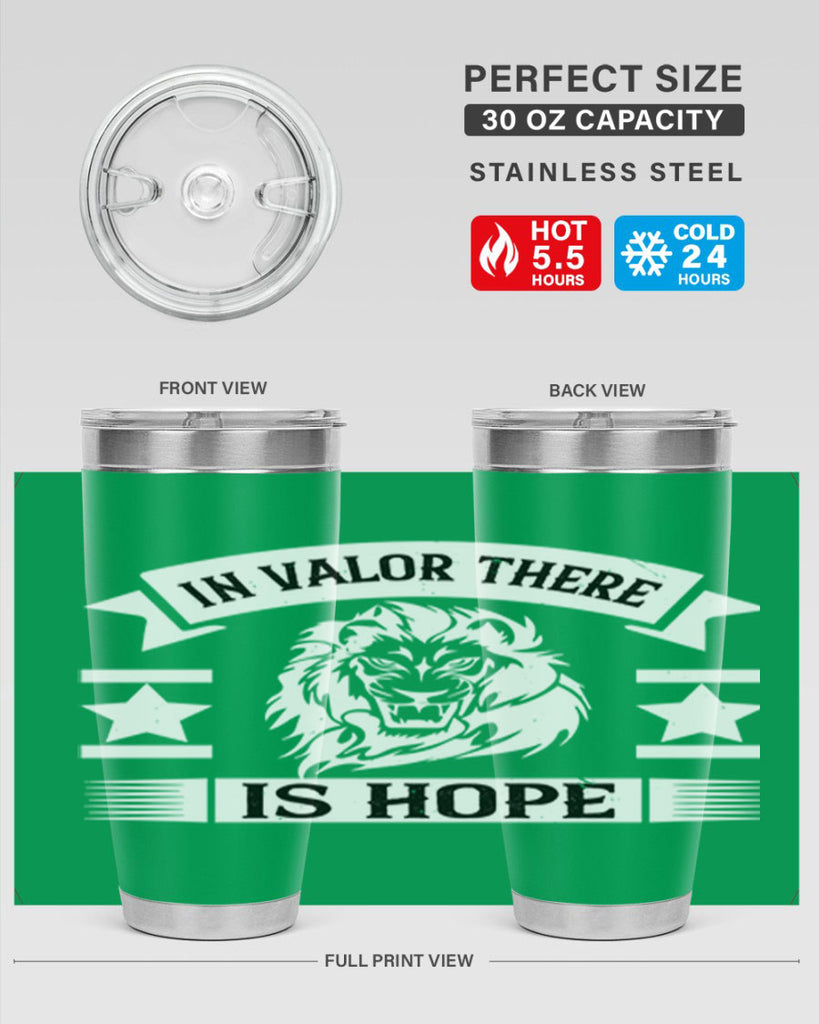 in valor there is hope 56#- Veterns Day- Tumbler