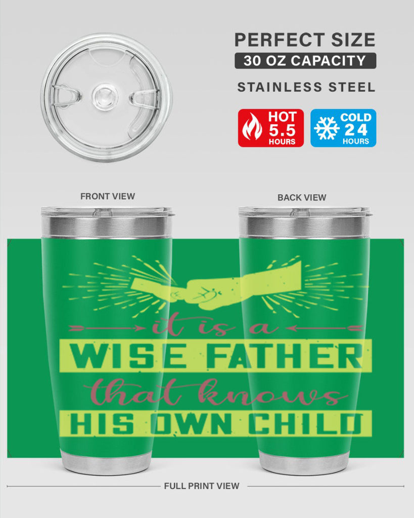 it is a wise father that 197#- fathers day- Tumbler