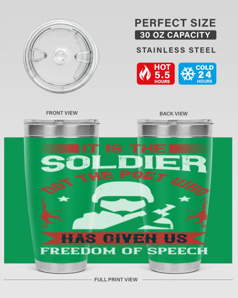 it is the soldier not the poet who has given us freedom of speech 52#- Veterns Day- Tumbler