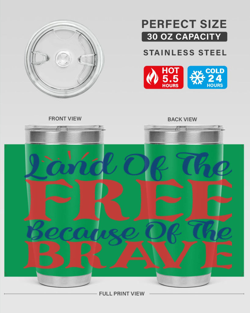 land of the free because of the brave Style 56#- Fourt Of July- Tumbler